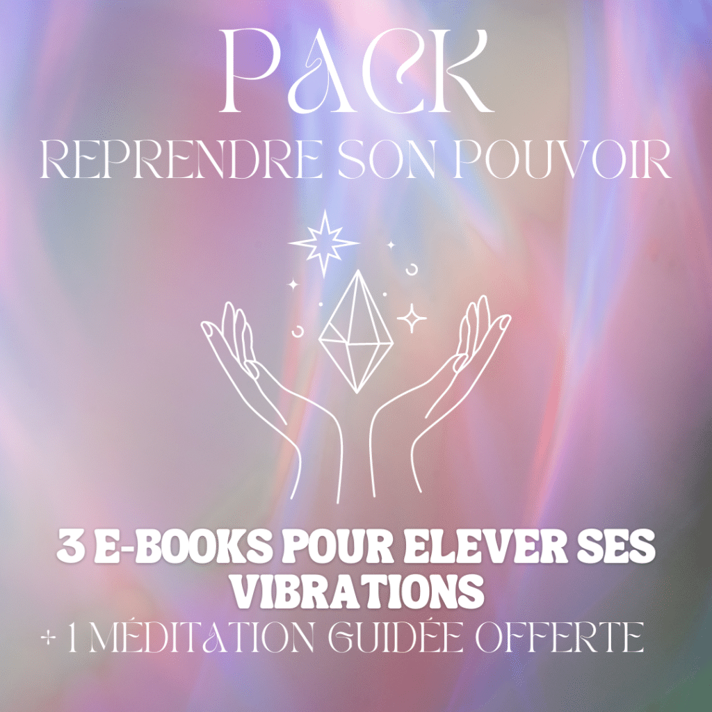 PACK * REPRENDRE SON POUVOIR * 3 ebooks + 1 méditation guidée OFFERTE
