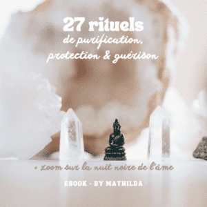 EBOOK ⎮ 27 RITUELS DE PURIFICATION, PROTECTION & GUÉRISON