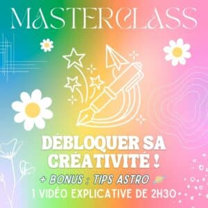 MASTERCLASS - DÉBLOQUER SA CRÉATIVITÉ
